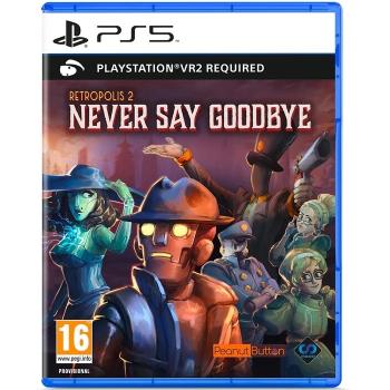 Retropolis 2 Never Say Goodbye (только для PS VR2) (PS5) (Eng)